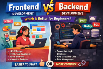 Frontend vs Backend Development: Which is Better for Beginners?