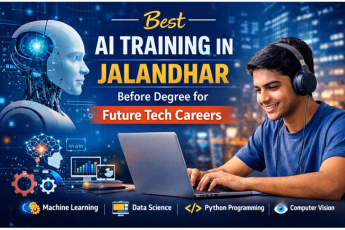 Best AI Training in Jalandhar Before Degree for Future Tech Careers