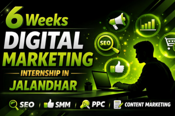 6 weeks Digital Marketing internship in Jalandhar