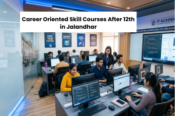 Career Oriented Skill Courses After 12th in Jalandhar