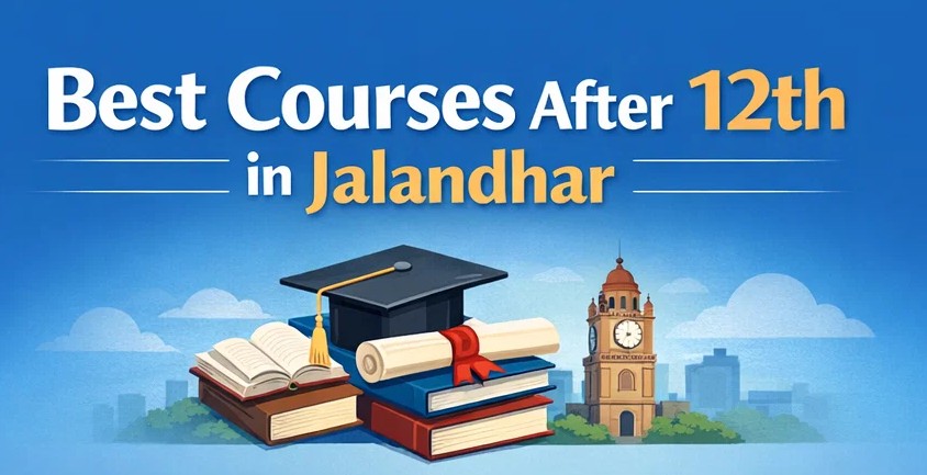 best courses after 12th in Jalandhar