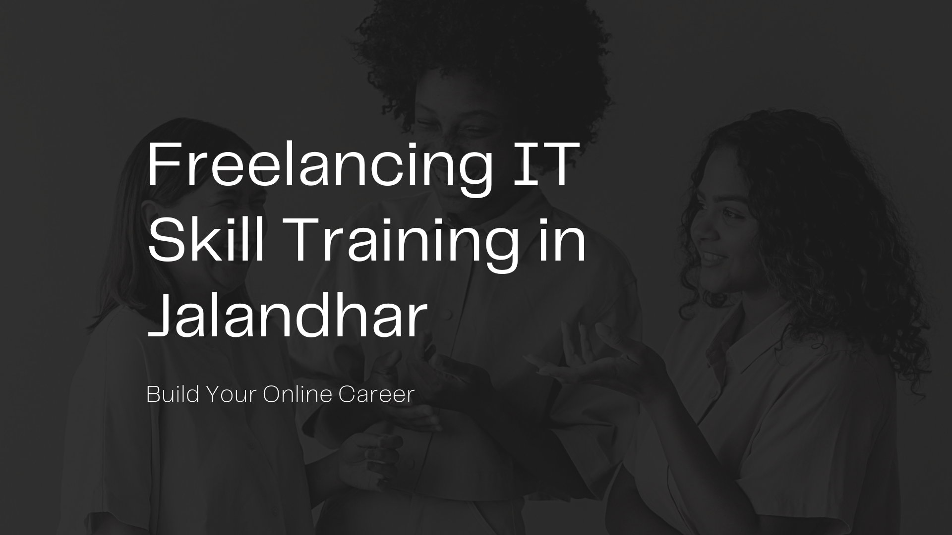 Freelancing IT Skill Training in Jalandhar | Build Your Online Career with techcadd