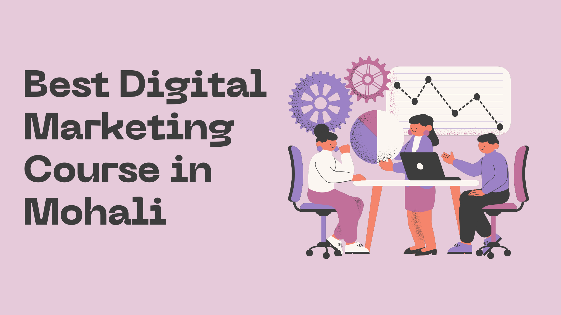Best Digital Marketing Course in Mohali – Practical Training at Techcadd
