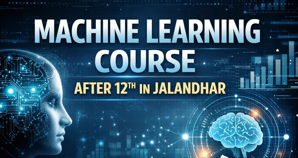 machine learning course after 12th in Jalandhar