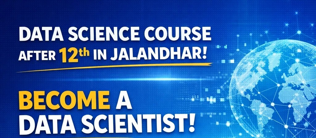 data science course after 12th in Jalandhar
