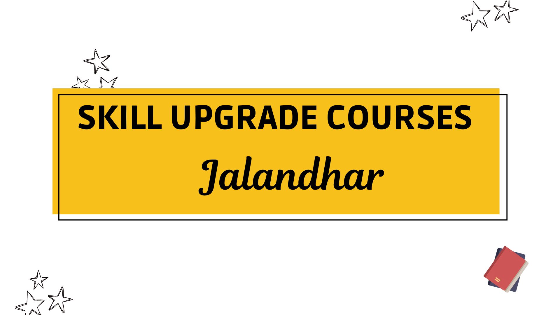 skill upgrade courses Jalandhar