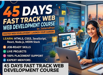 45 days Fast Track Web Development Course in Jalandhar