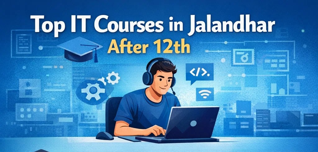 top IT courses Jalandhar after 12th