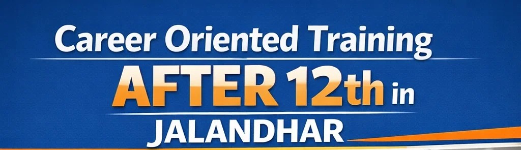 career oriented training Jalandhar after 12th