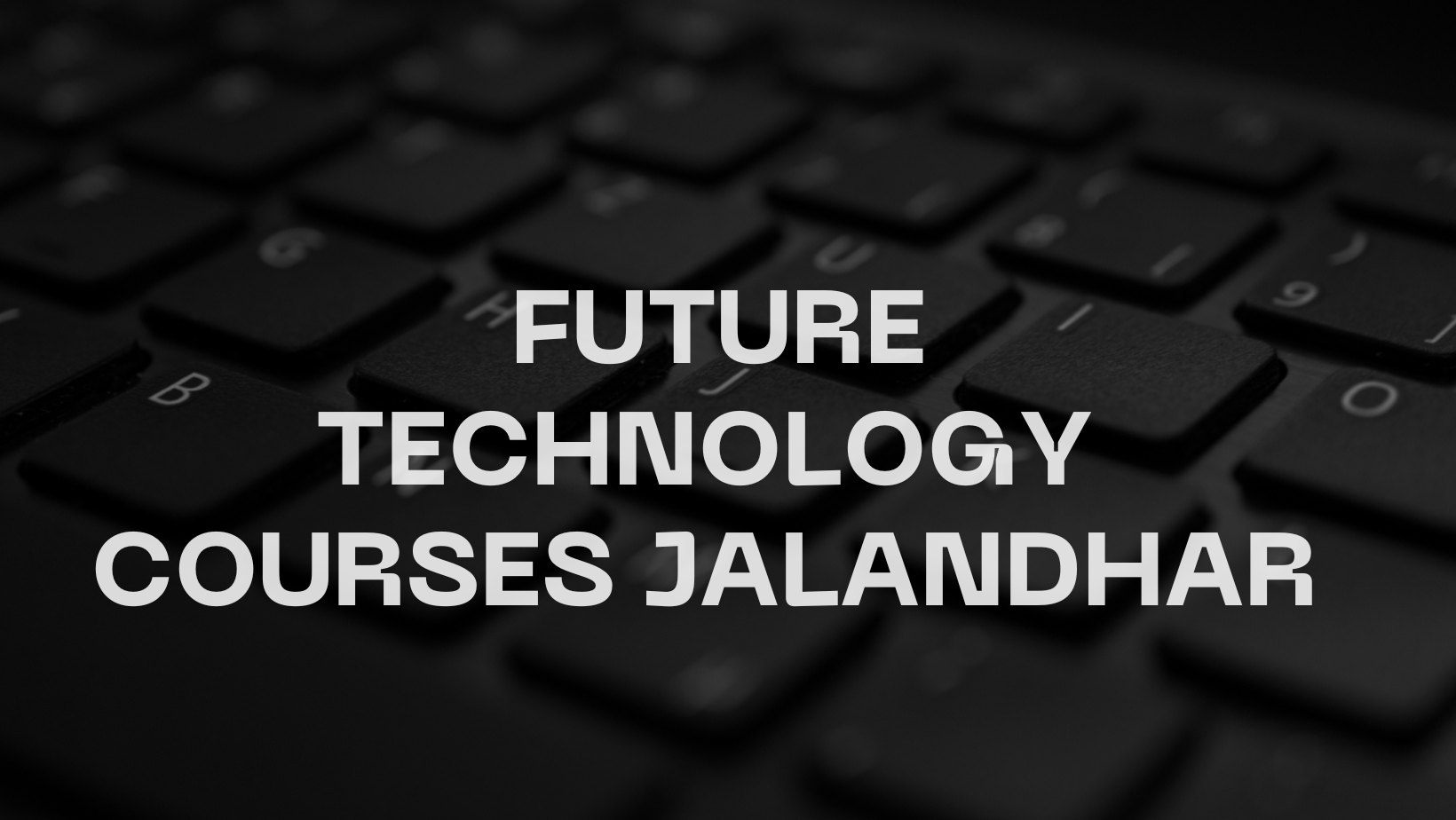 future technology courses Jalandhar